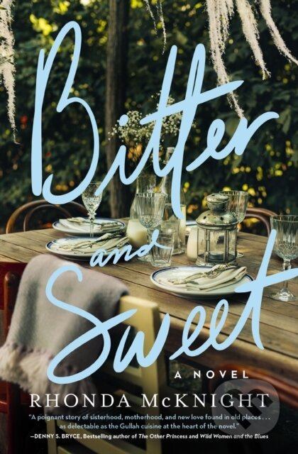 Bitter and Sweet (A Lowcountry Novel) - Rhonda Mcknight - kniha z kategorie Společenská beletrie