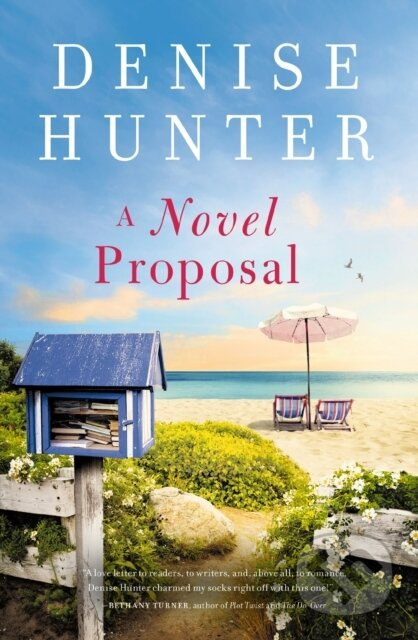 A Novel Proposal (A Novel) - Denise Hunter - kniha z kategorie Romantika