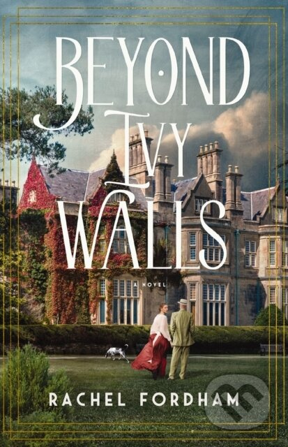 Beyond Ivy Walls (A Novel) - Rachel Fordham - kniha z kategorie Beletrie