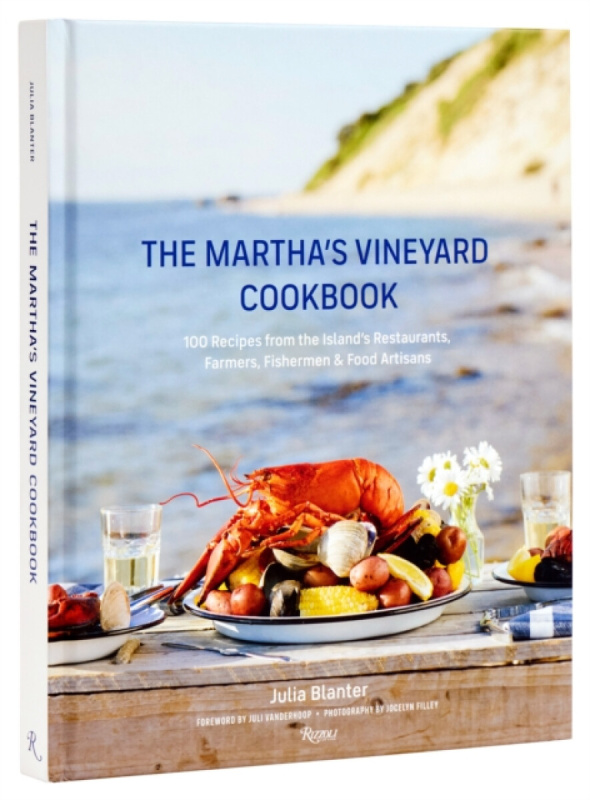 Rizzoli International Publications Martha's Vineyard Cookbook - Blanter, Julia a Vanderhoop, Juli