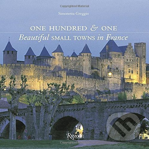 One Hundred and One Beautiful Small Towns in France - kniha z kategorie Sprievodcovia Európou