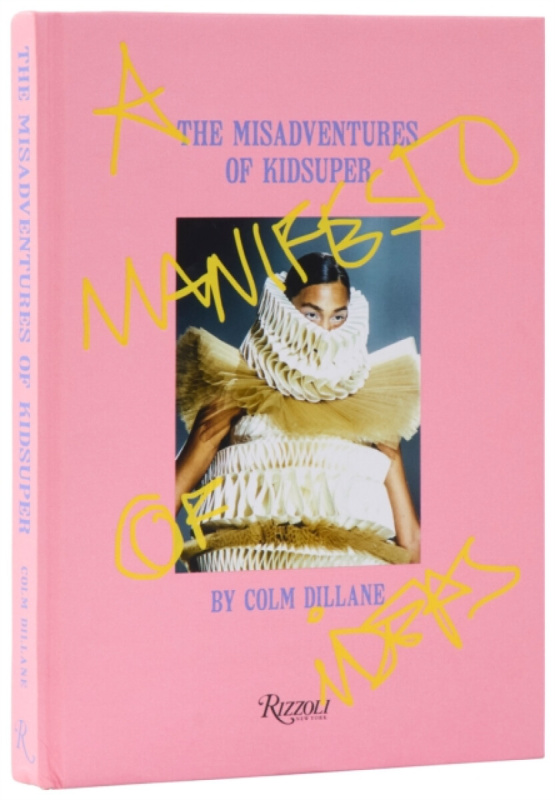 Rizzoli International Publications Misadventures Of Kidsuper - Dillane, Colm