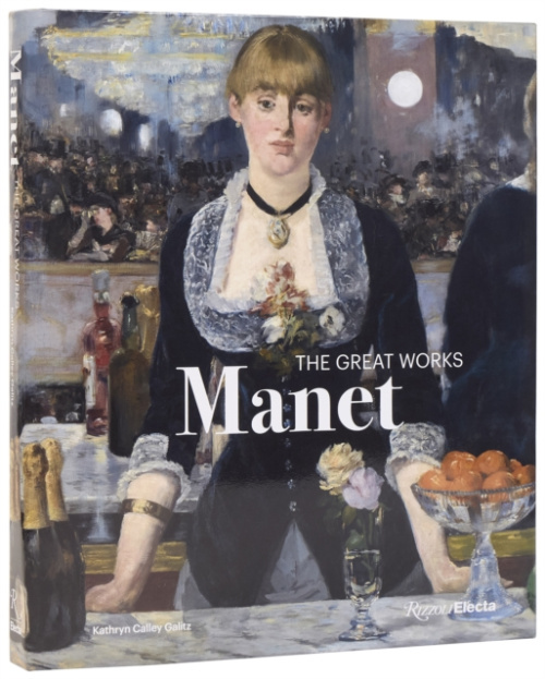 Rizzoli International Publications Edouard Manet - Galitz, Kathryn Calley
