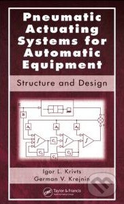Pneumatic Actuating Systems for Automatic Equipment - kniha z kategorie Odborné a naučné