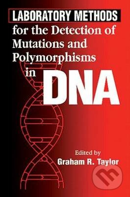 Laboratory Methods for the Detection of Mutations and Polymorphisms in DNA - kniha z kategorie Odborné a naučné