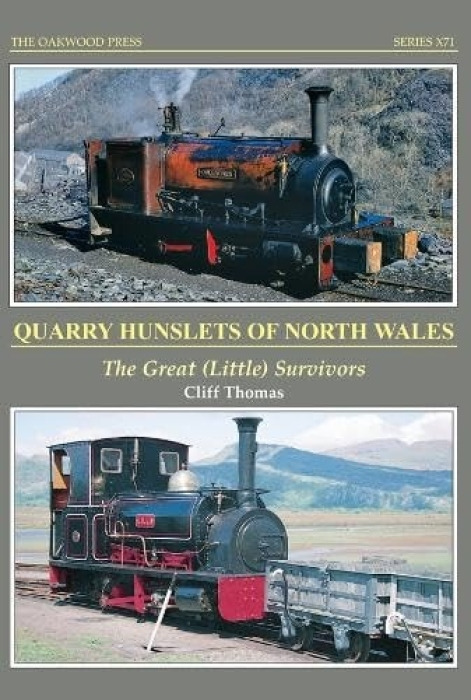 Stenlake Publishing Quarry Hunslets of North Wales - Thomas, Cliff