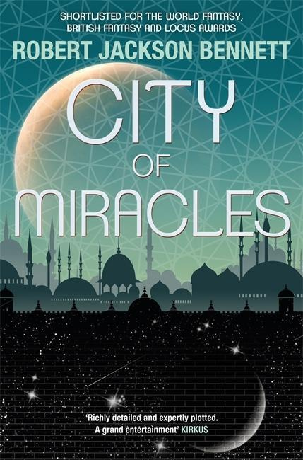 City of Miracles: The Divine Cities Book 3 - Jackson Robert Bennett