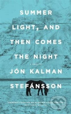 Summer Light, and Then Comes the Night - Jón Kalman Stefánsson - kniha z kategorie Společenská beletrie