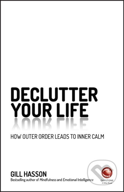 Declutter Your Life (How Outer Order Leads to Inner Calm) - kniha z kategorie Zdraví a životní styl