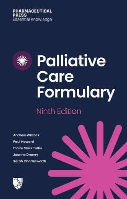 Palliative Care Formulary (PCF 9) Pharmaceutical Press