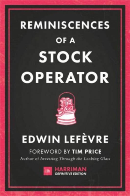 Reminiscences of a Stock Operator - Lefevre Edwin