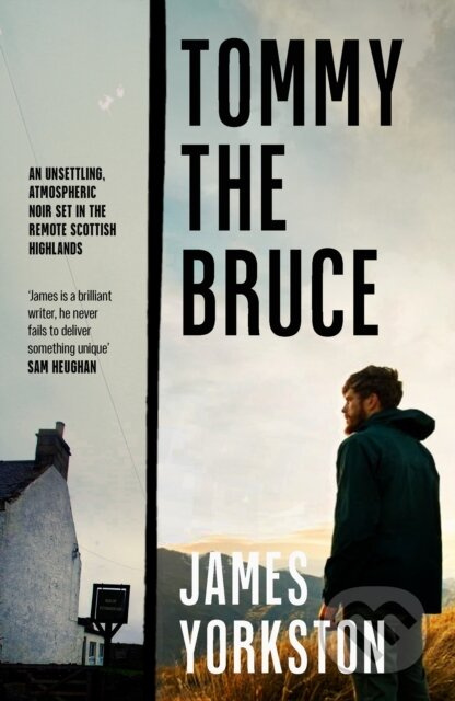 Tommy the Bruce (An unsettling, atmospheric noir set in the remote Scottish Highlands) - kniha z kategorie Detektivky, thrillery a horory