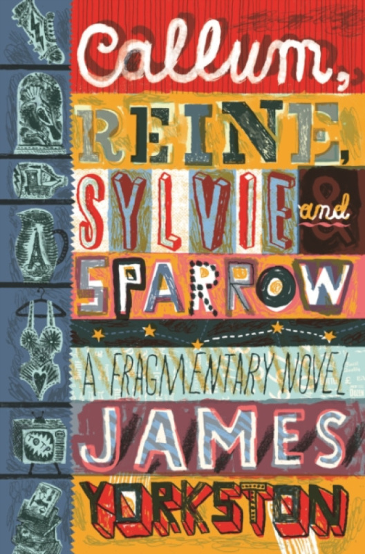 Oldcastle Books Ltd Callum, Reine, Sylvie and Sparrow - Yorkston, James