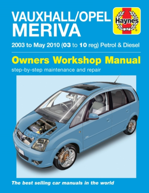 Vauxhall/Opel Meriva Petrol a Diesel (03 - May 10) Haynes Repair Manual Haynes Publishing Group