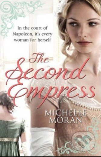The Second Empress - Michelle Moran - kniha z kategorie Beletrie