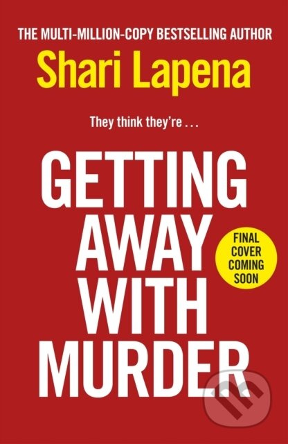 Getting Away With Murder - Lapena  Shari - kniha z kategorie Thrillery