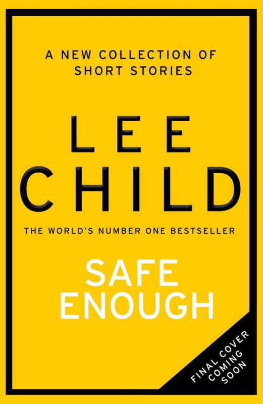 Safe Enough (And Other Stories) - Lee Child