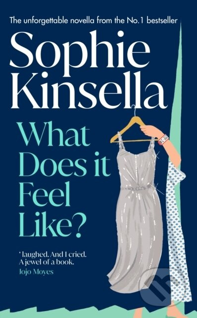 What Does it Feel Like? - Sophie Kinsella - kniha z kategorie Společenská beletrie