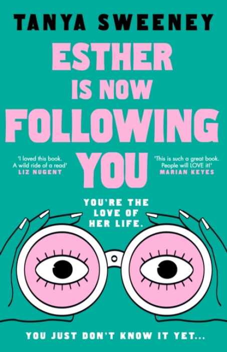 Transworld Publishers Ltd Esther is Now Following You - Sweeney, Tanya