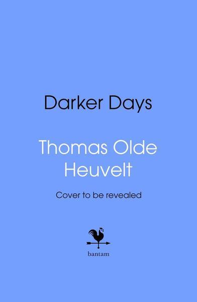 Darker Days - Thomas Olde Heuvelt
