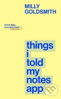 Things I Told My Notes (Secret Diary of an Oversharer) - kniha z kategorie Psychológia
