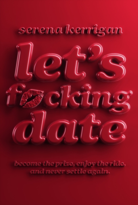 Transworld Publishers Ltd Let's Fucking Date - Kerrigan, Serena