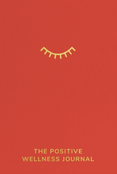 Transworld Publishers Ltd Positive Wellness Journal - McDowall, Ali a Prevett, Finn