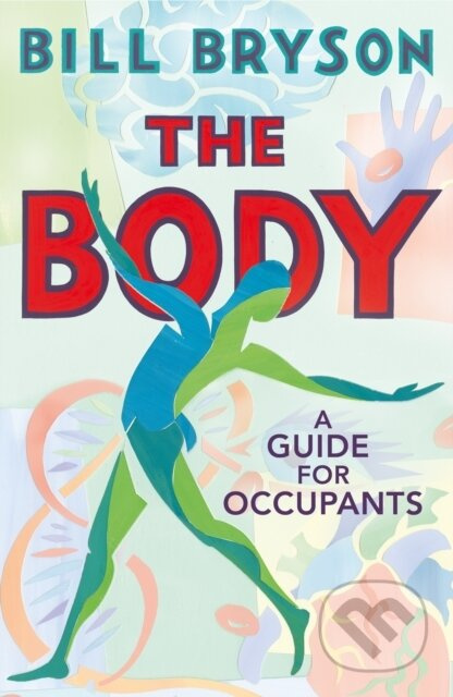The Body (A Guide for Occupants) - Bill Bryson - kniha z kategorie Biologie