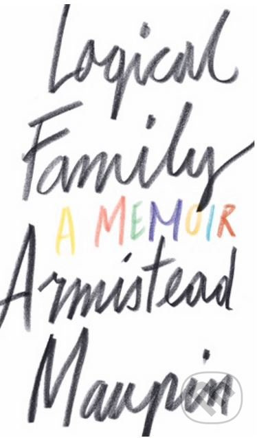 Logical Family (A Memoir) - Armistead Maupin - kniha z kategorie Životopisy