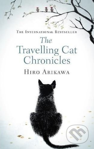 The Travelling Cat Chronicles - Hiro Arikawa - kniha z kategorie Beletrie pro děti