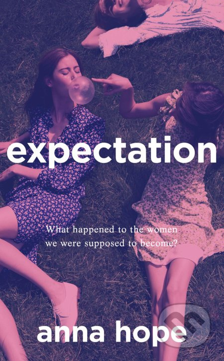 Expectation - Anna Hope - kniha z kategorie Beletrie