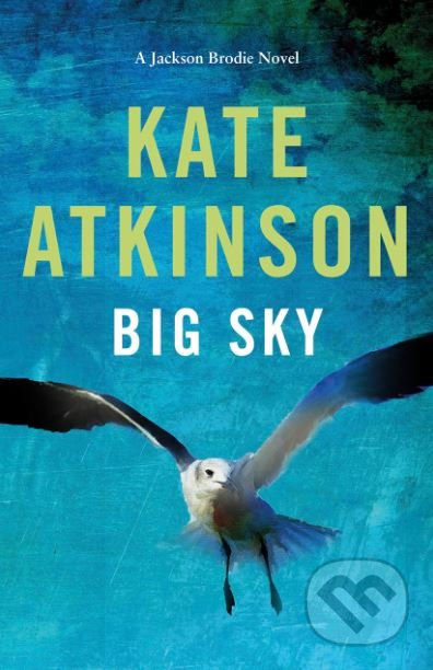 Big Sky - Kate Atkinson - kniha z kategorie Thrillery