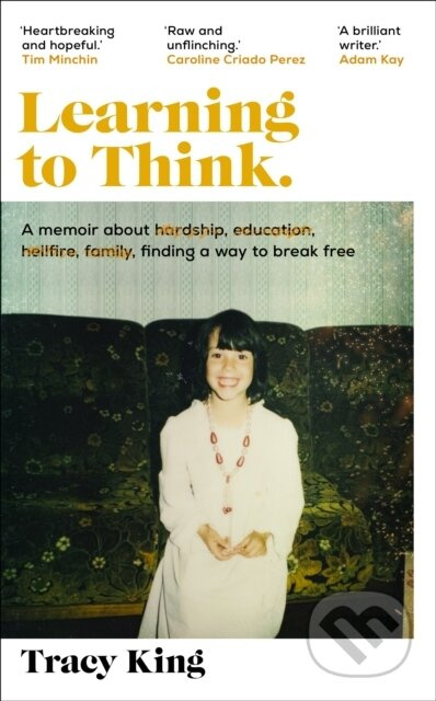 Learning to Think. (A memoir about hardship, education, hellfire, family, finding a way to break free) - kniha z kategorie Humanitní a společenské…