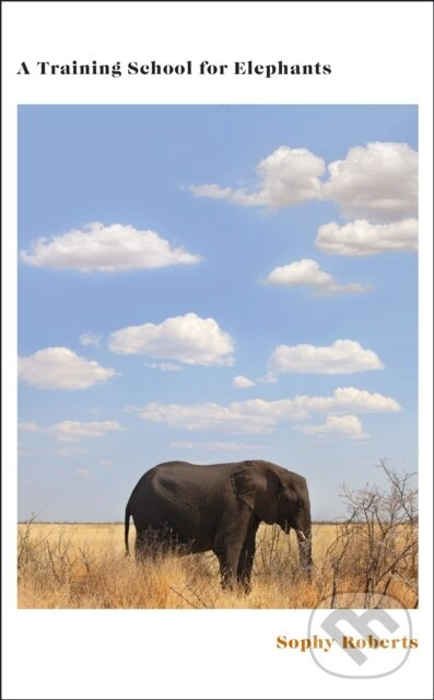 A Training School for Elephants - Sophy Roberts - kniha z kategorie História