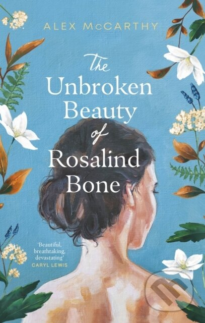 The Unbroken Beauty of Rosalind Bone - Alex Mccarthy - kniha z kategorie Detektivky, thrillery a horory