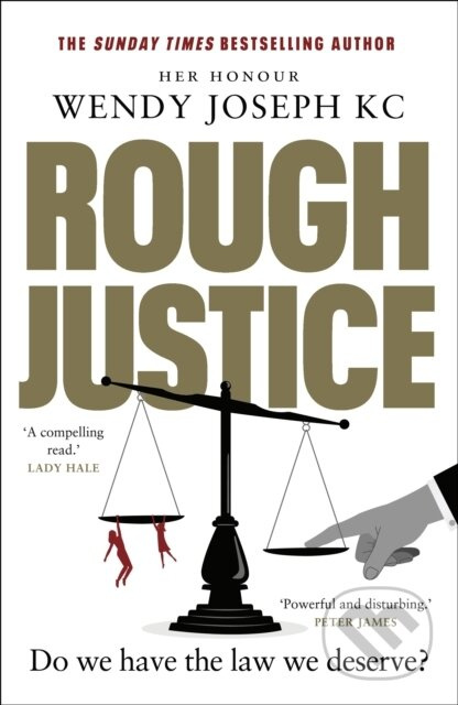 Rough Justice (Do we have the law we deserve?) - Wendy Joseph - kniha z kategorie Historie
