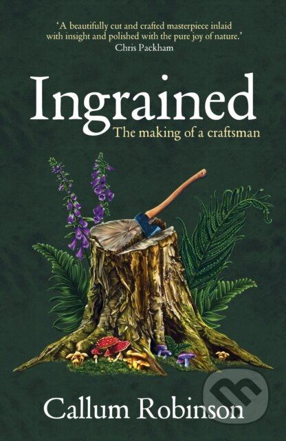 Ingrained (The making of a craftsman) - Callum Robinson - kniha z kategorie Zdraví a životní styl