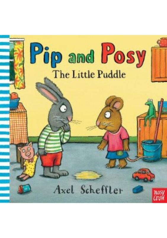 Pip and Posy: The Little Puddle Nosy Crow Ltd