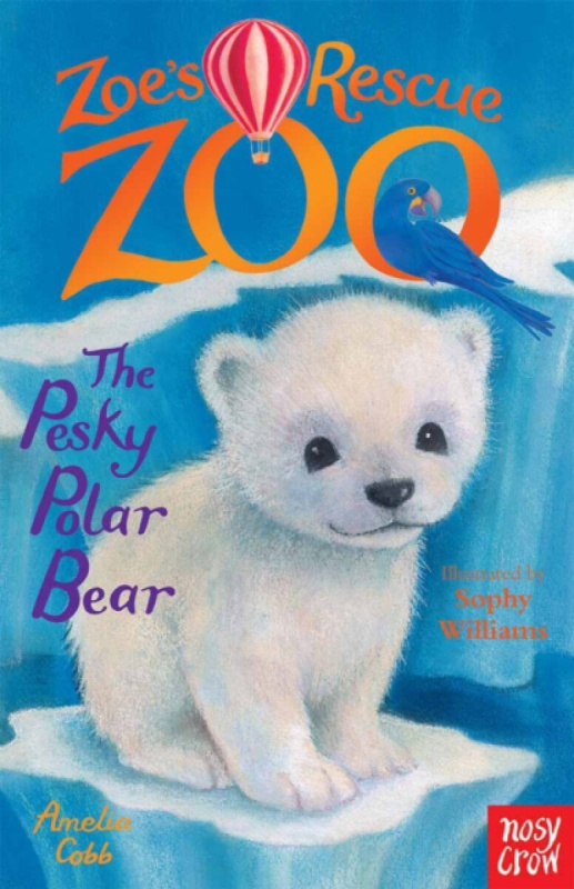 Zoe's Rescue Zoo: The Pesky Polar Bear - Amelia Cobb