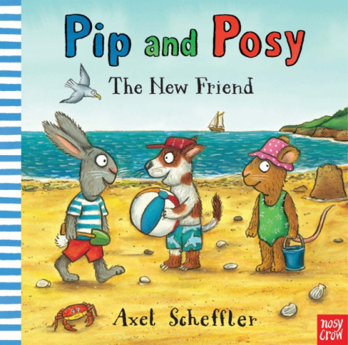 Pip and Posy: The New Friend Nosy Crow Ltd
