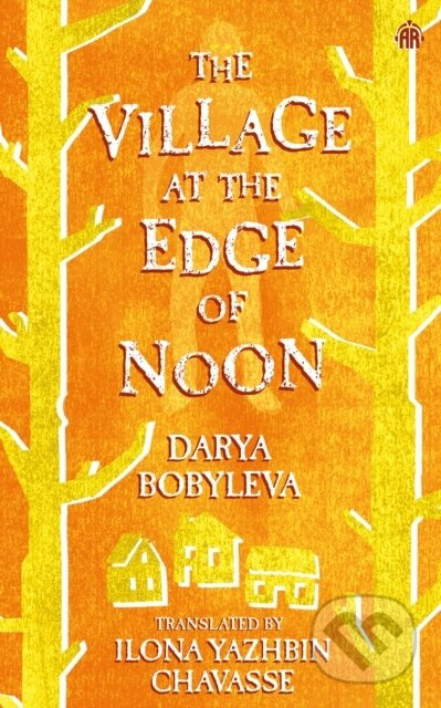 The Village at the Edge of Noon - Darya Bobyleva - kniha z kategorie Společenská beletrie