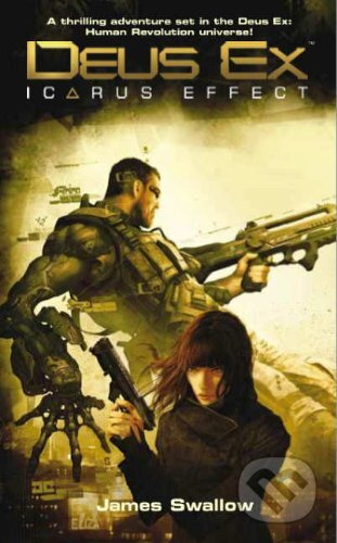 Deus Ex (The Icarus Effect) - James Swallow - kniha z kategorie Sci-fi
