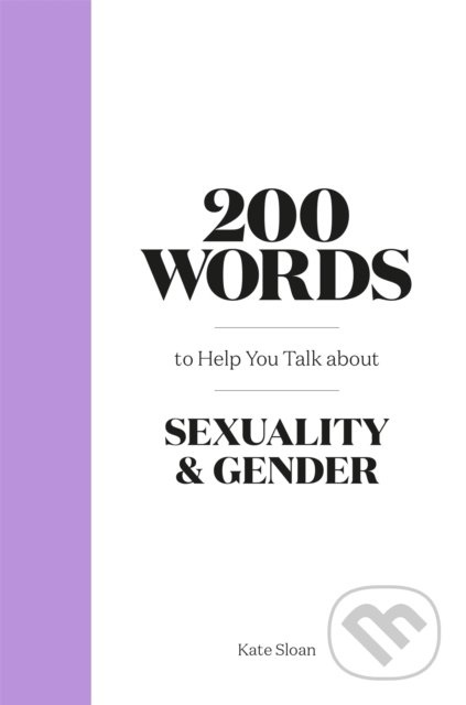 200 Words to Help you Talk about Sexuality & Gender - kniha z kategorie Psychologie