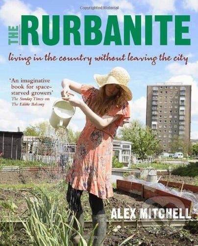 The Rurbanite (Living in the Country without Leaving the City) - kniha z kategorie Dům, byt a zahrada