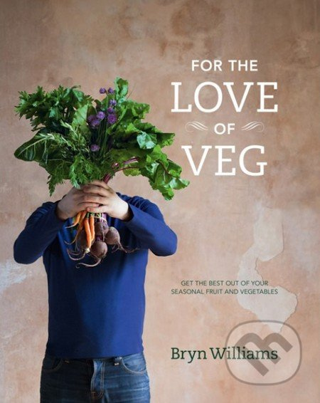 For the love of Veg - Bryn Williams - kniha z kategorie Odborné a naučné