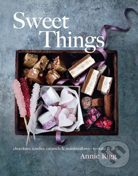 Sweet Things - Annie Rigg - kniha z kategorie Odborné a naučné