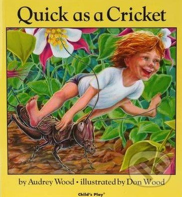 Quick as a Cricket - Audrey Wood - kniha z kategorie Pohádky