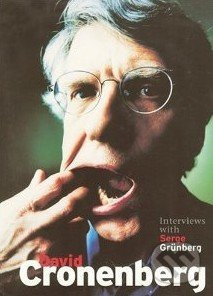 David Cronenberg: Interviews with Serge Grünberg - Serge Grunberg - kniha z kategorie Životopisy
