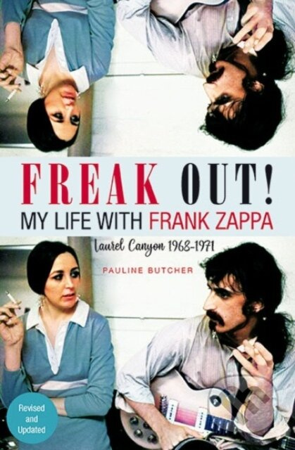 Freak Out! My Life with Frank Zappa (Laurel Canyon 19681971) - kniha z kategorie Životopisy, reportáže a myšlenky