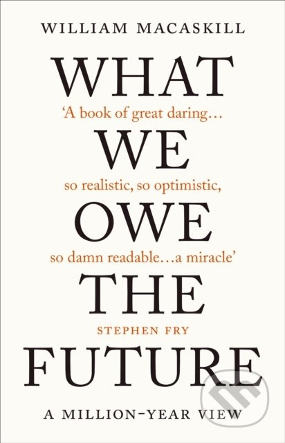What We Owe The Future - William MacAskill